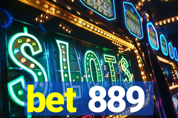 bet 889